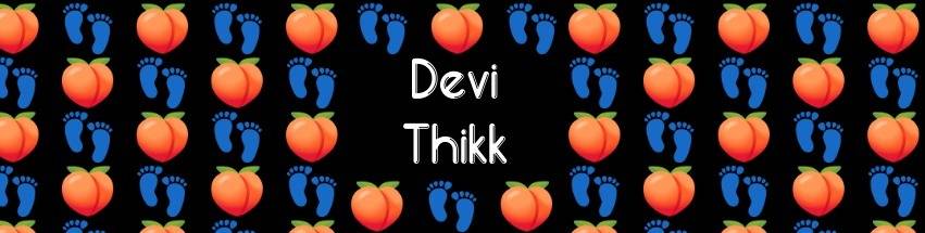 Devi Thikk -👣🍑 OnlyFans – free nudes, naked, leaked