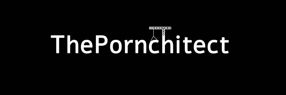 The Pornchitect XXX 🏗🏛